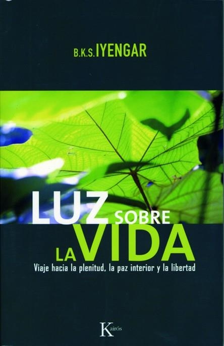 LUZ SOBRE LA VIDA -SP | 9788472456532 | IYENGAR, B.K.S.