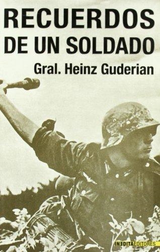 RECUERDOS DE UN SOLDADO | 9788496364806 | GUDERIAN, HEINZ 