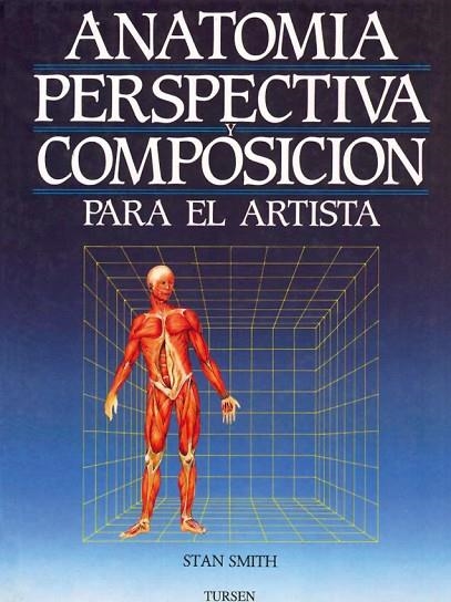 ANATOMIA PERSPECTIVA Y COMPOSICI | 9788487756795 | SMITH