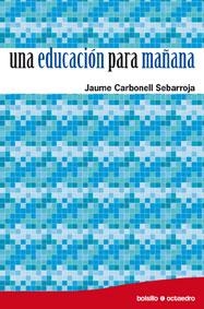 EDUCACION PARA MAÐANA BOL-1 | 9788480639255 | CARBONELL, JAUME