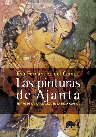 LAS PINTURAS DE AJANTA | 9788496775008 | FERNANDEZ DEL CAMPO