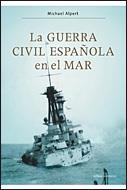 LA GUERRA CIVIL ESPAÑOLA EN EL | 9788484329756 | ALPERT