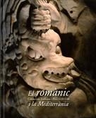 EL ROMANIC I LA MEDITERRANIA | 9788480431842 | VARIOS