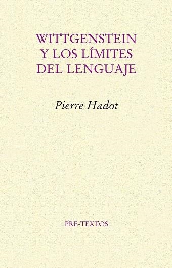 WITTGENSTEIN Y LOS LIMITES DEL L | 9788481918441 | HADOT, PIERRE