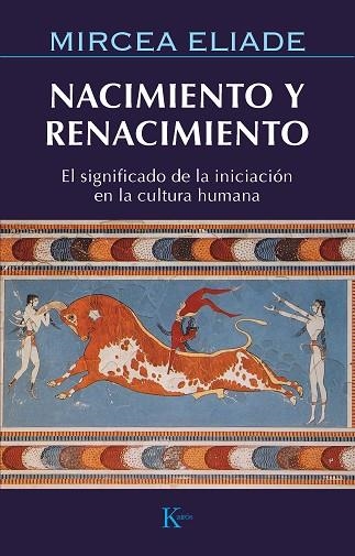 NACIMIENTO Y RENACIMIENTO | 9788472454859 | ELIADE