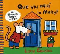 QUE VIU AQUI LA MAISY? | 9788484881926 | COUSINS