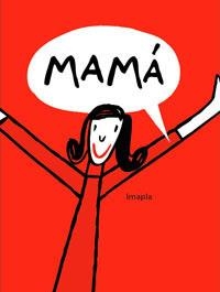 MAMÁ | 9788498670875 | IMAPLA