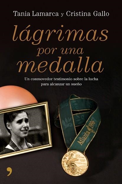 LAGRIMAS POR UNA MEDALLA | 9788484607007 | LAMARCA/ GALLO