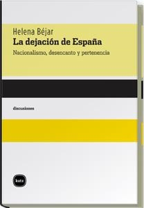 LA DEJACION DE ESPAÑA | 9788496859241 | BEJAR