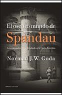 EL OSCURO MUNDO DE SPANDAU | 9788484329848 | GODA