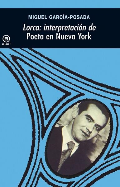 LORCA: INTERP. POETA EN N. YORK | 9788473395953 | GARCIA-POSADA, MIGUEL