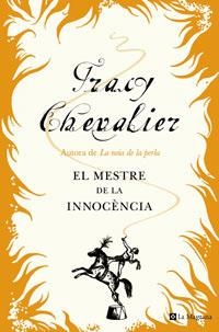 EL MESTRE DE LA INNOCENCIA | 9788498670622 | CHEVALIER