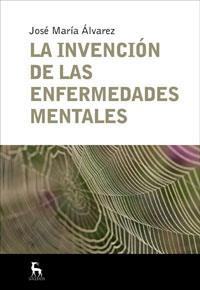 LA INVENCION DE LAS ENFERMEDADES | 9788424935665 | ALVAREZ, JOSE MARIA