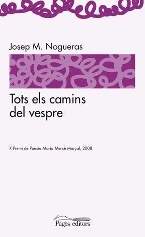 TOTS EL CAMINS DEL VESPRE | 9788497796361 | NOGUERAS