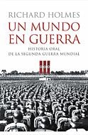 UN MUNDO EN GUERRA | 9788484325918 | HOLMES