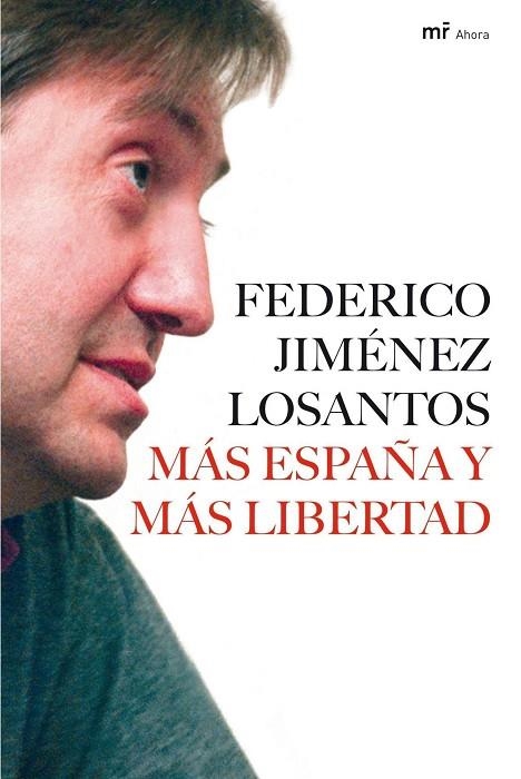 MAS ESPAÑA Y MAS LIBERTAD | 9788427034044 | LOSANTOS