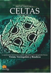 BREVE HISTORIA DE LOS CELTAS | 9788497632416 | MANUEL VELASCO