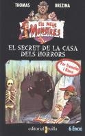 SECRET DE LA CASA DELS HORRORS | 9788482860336 | BREZINA, THOMAS