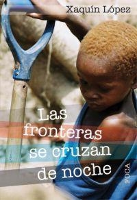 LAS FRONTERAS SE CRUZAN DE NOCHE | 9788496797130 | LOPEZ