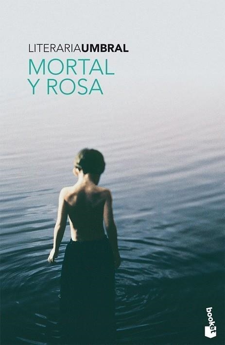 MORTAL Y ROSA | 9788408081333 | UMBRAL