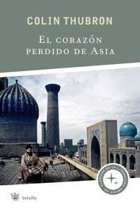 EL CORAZON PERDIDO DE ASIA | 9788498672350 | THUBRON