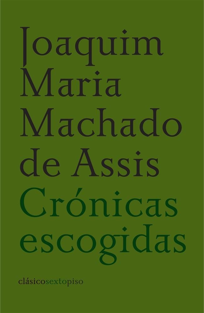 CRÓNICAS ESCOGIDAS | 9788496867192 | MACHADO DE ASSIS