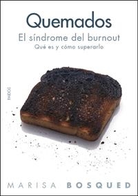 QUEMADOS EL SINDROME DE BURNOUT | 9788449321474 | BOSQUED