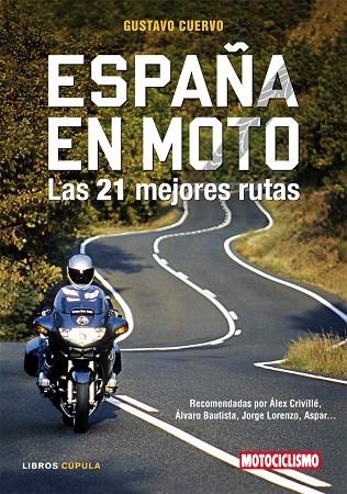 ESPAÑA EN MOTO LAS 21 MEJORES RU | 9788448047962 | CUERVO