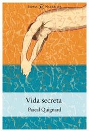 VIDA SECRETA | 9788467015379 | QUIGNARD