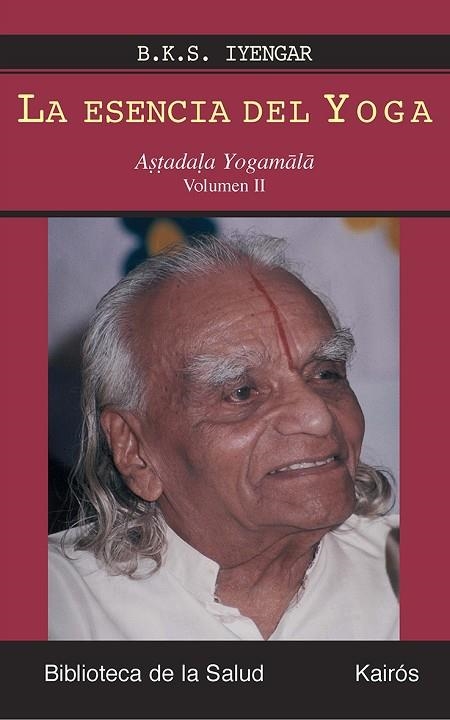 LA ESENCIA DEL YOGA IYENGAR | 9788472456631 | VARIOS