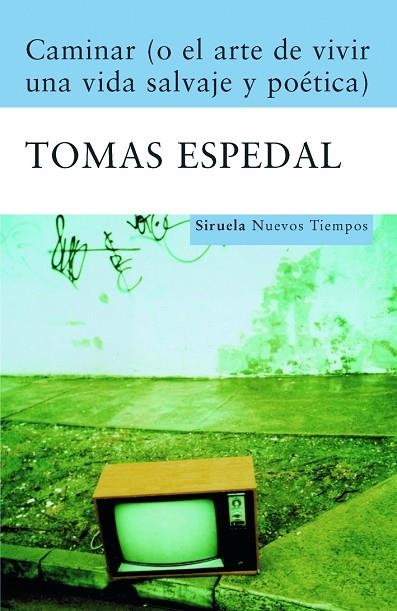 CAMINAR O EL ARTE DE VIVIR UNA V | 9788498411867 | ESPEDAL, TOMAS