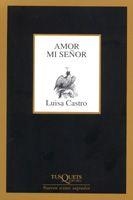 AMOR MI SEÑOR | 9788483104378 | LUISA CASTRO