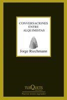 CONVERSACIONES ENTRE ALQUIMISTAS | 9788483830000 | RIECHMANN, JORGE