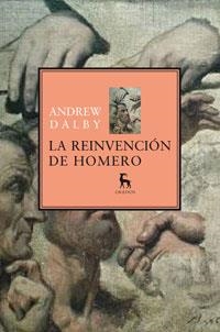 LA REINVENCION DE HOMERO | 9788424935740 | DALBY