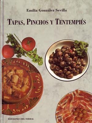 TAPAS, PICHOS Y TENTEMPIES | 9788476281413 | GZEZ. SEVILLA