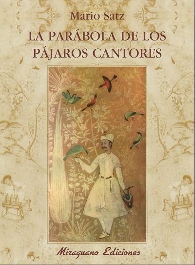 LA PARABOLA DE LOS PAJAROS CANTO | 9788478133307 | SATZ