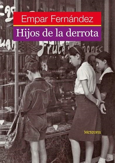 HIJOS DE LA DERROTA | 9788495623676 | FERNANDEZ