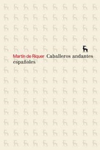 CABALLEROS ANDANTES ESPAÑOLES | 9788424935627 | RIQUER