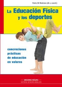 EDUCACION FISICA Y LOS DEPORTES | 9788495345479 | GIL MADRONA, PEDRO