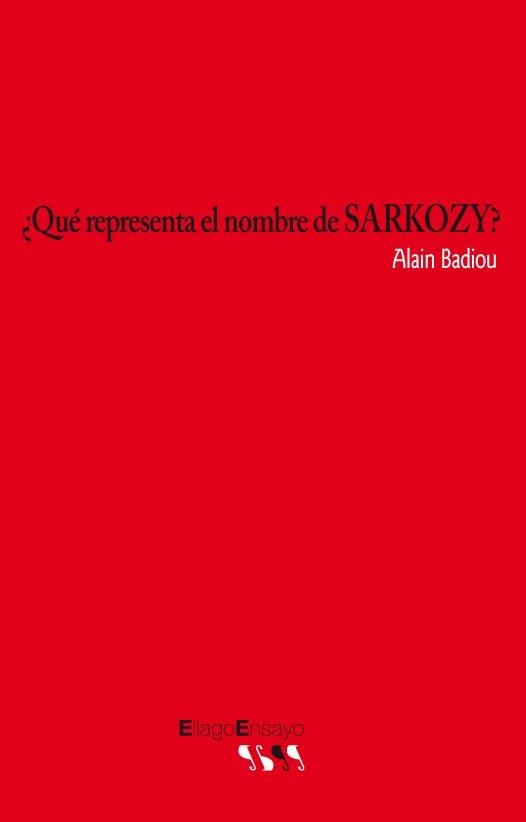 QUE REPRESENTA EL NOMBRE SARKOZY | 9788496720688 | BADIOU