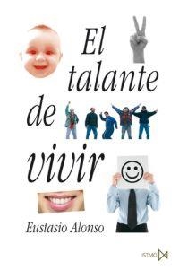 EL TALANTE DE VIVIR | 9788470904844 | ALONSO