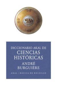 DIC.AKAL DE CIENCIAS HISTÓRICAS | 9788446012566 | ANDRÉ BURGUIÈRE