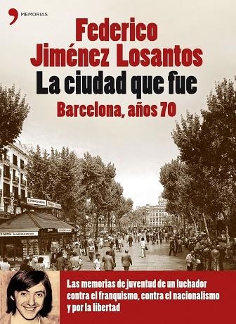 CIUDAD QUE FUE. BARCELONA, AÑOS | 9788484606420 | JIMENEZ LOSANTOS