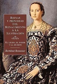 REINAS Y PRINCESAS DEL RENACIMIE | 9788449320552 | BENNASSAR