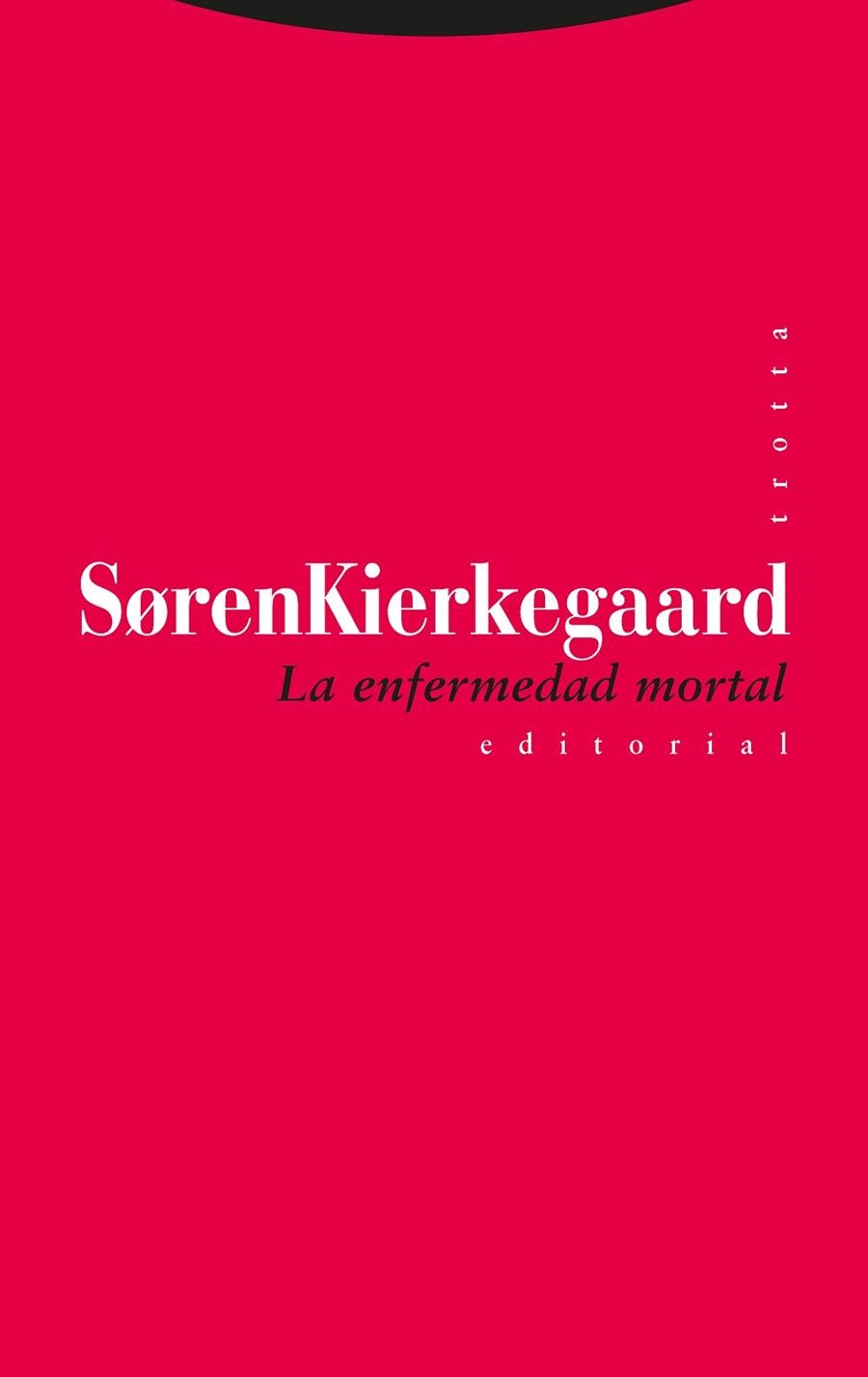 LA ENFERMEDAD MORTAL | 9788481649826 | SORENKIERKEGAARD