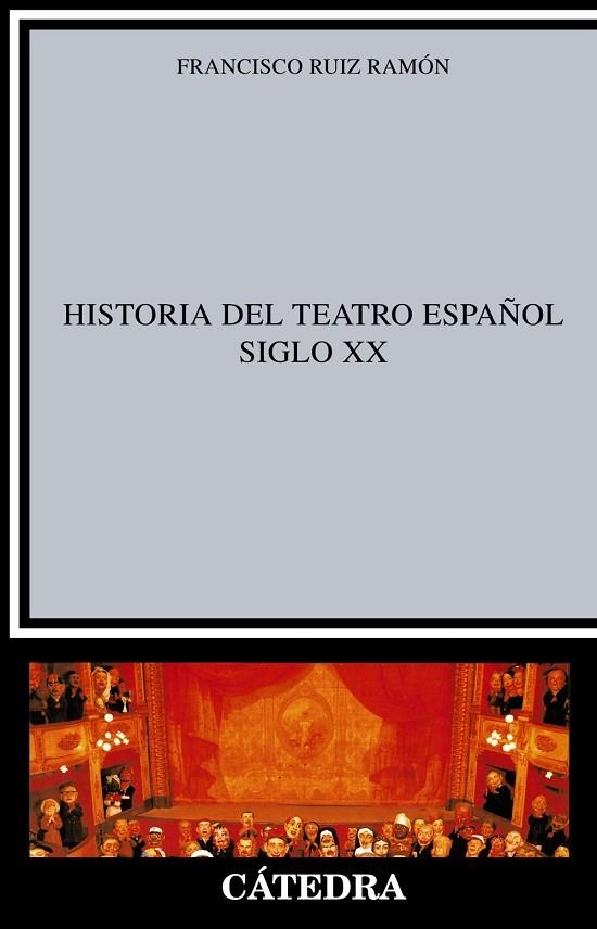 HISTORIA TEATRO ESPAÑOL SIGLO XX | 9788437600499 | RUIZ RAMON