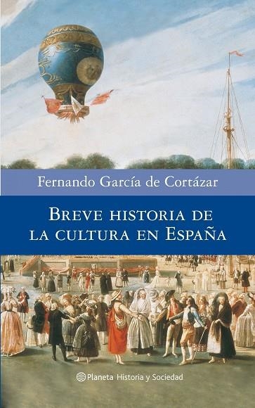 BREVE Hª DE LA CULTURA EN ESPAÑA | 9788408082071 | CORTAZAR