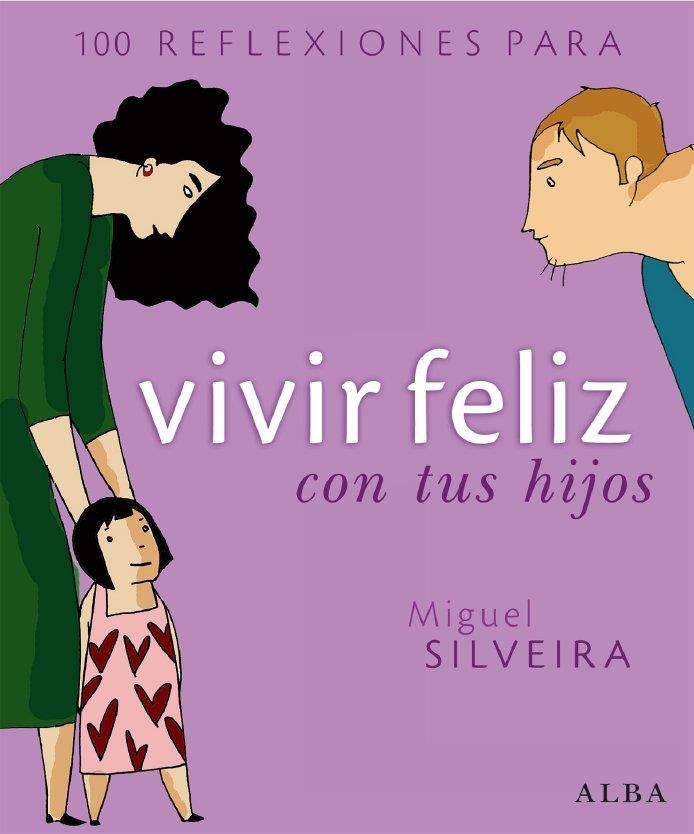 100 REFLEXIONES CON TUS HIJOS | 9788484284291 | SILVEIRA