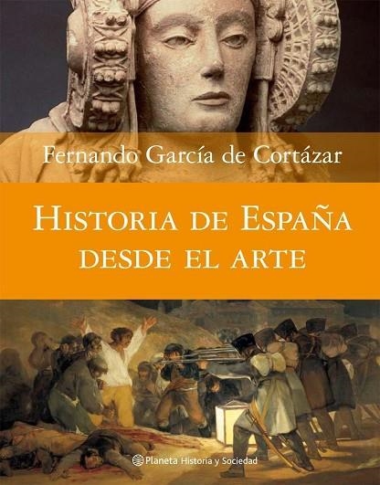 HISTORIA DE ESPAÑA DESDE EL ARTE | 9788408074588 | GARCIA DE CORTAZAR