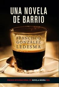 UNA NOVELA DE BARRIO | 9788479016241 | LEDESMA